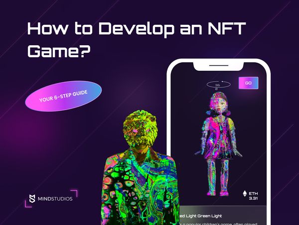 Come sviluppare un gioco NFT? La tua guida in 6 passaggi