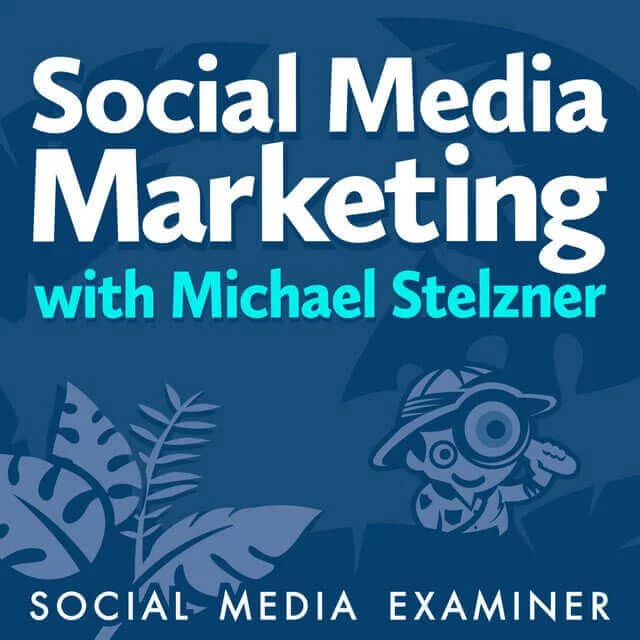 Melhores podcasts de mídia social - marketing de mídia social com michael stelzner