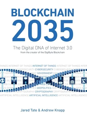 ブロックチェーン 2035: インターネット 3.0 のデジタル DNA