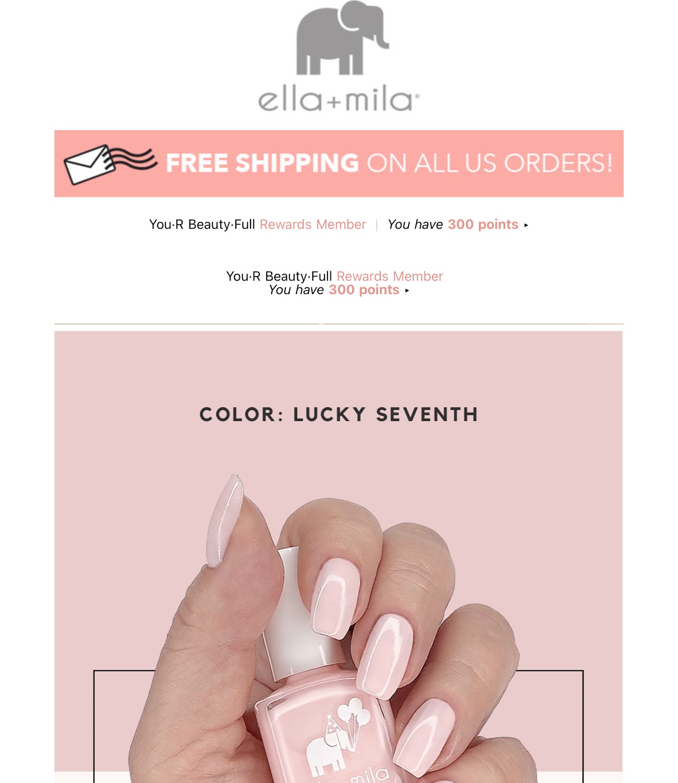 Rewards Program Holiday Checklist—A screenshot of Ella + Mila’s email showing personalized point balances in the header. It reads “You-R Beauty-Full Rewards Member | You have 300 points.”