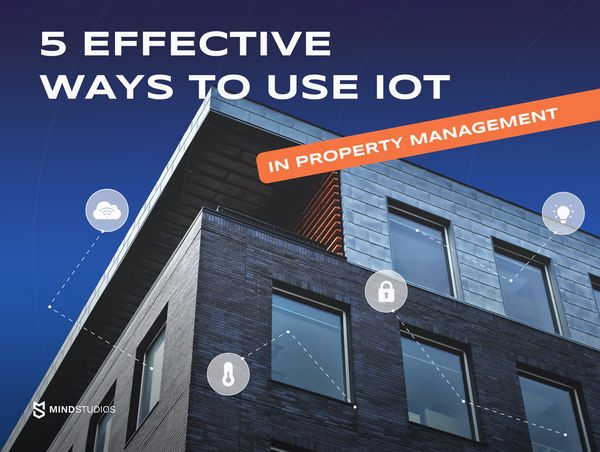 5 formas efectivas de usar IoT en la administración de propiedades