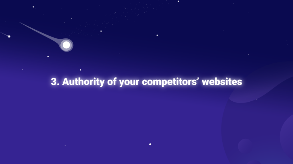 3. Authority of Your Competitors’ Websites
