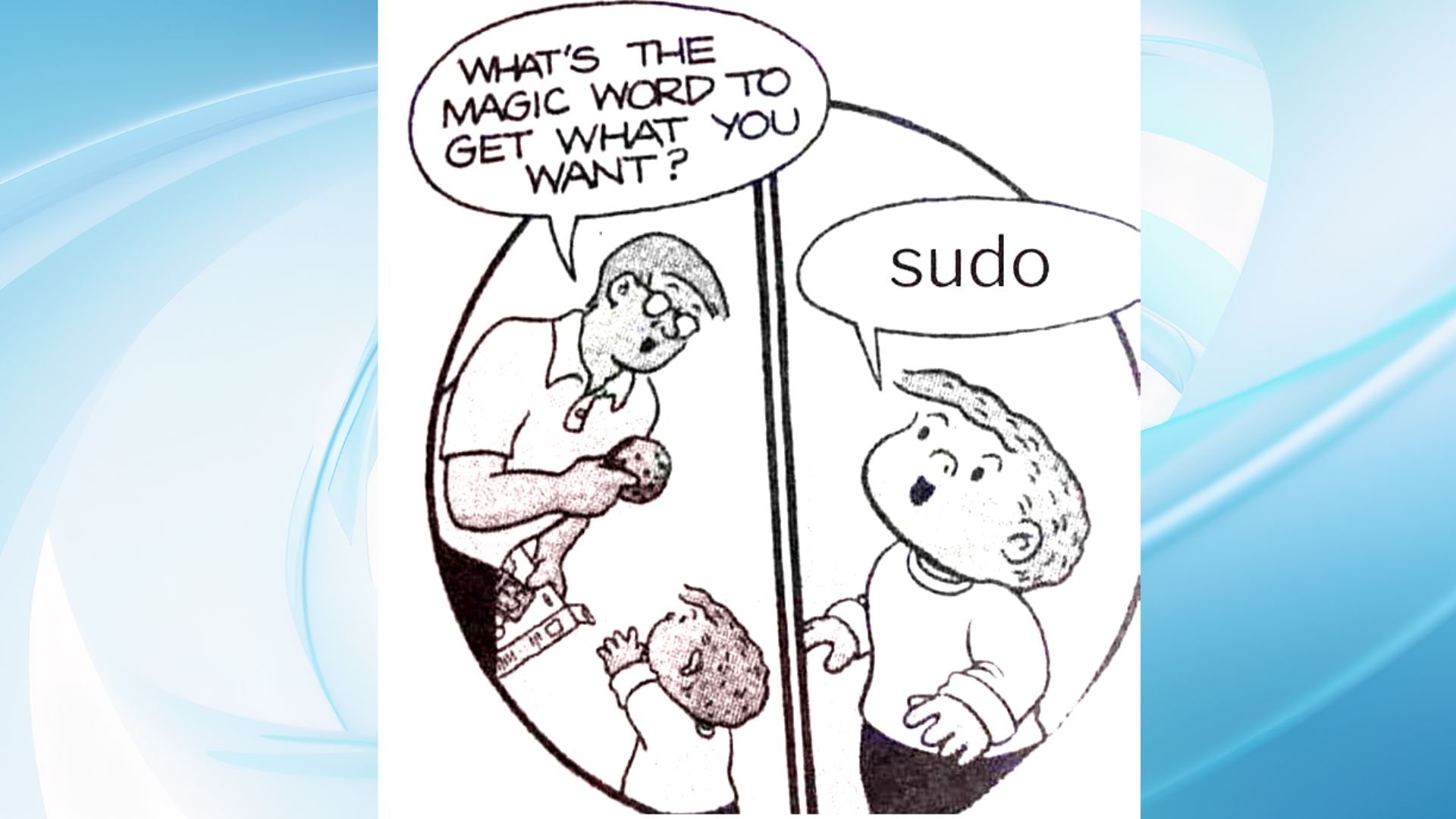 sudo Linux, 마법의 단어
